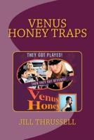 Venus Honey Traps