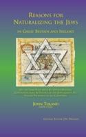 Reasons for Naturalizing the Jews in Great Britain and Ireland, on the Same Foot With All Other Nations