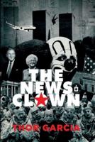The News Clown: A Novel