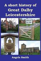 A Short History of Great Dalby, Leicestershire