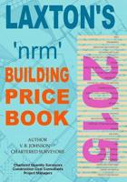 Laxton's Nrm Building Price Book 2015 Edition