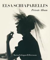 Elsa Schiaparelli's Private Album