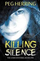 Killing Silence: Book One of the Loser Mysteries