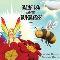 Jaime Lea and the Bumblebee. Book 1