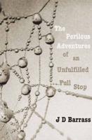 The Perilous Adventures of an Unfulfilled Full Stop