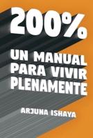 200% - Un Manual Para Vivir Plenamente