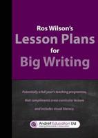 Ros Wilson's Lesson Plans for Big Writing