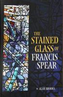 The Stained Glass of Francis Spear