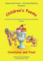 Poems and Pictures - Christina Gabbitas Presents Children's Poems : An Invitation That Captured the Primary School Nation. Volume 2 Creatures and Food