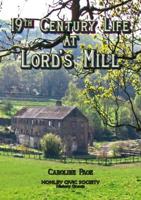 19th Century Life at Lord's Mill