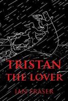 Tristan the Lover
