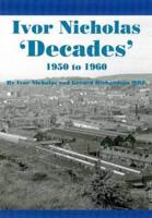 Ivor Nicholas 'Decades'. 1950 to 1960