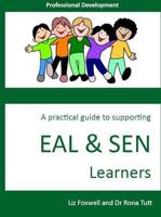 A Practical Guide to Supporting EAL & SEN Learners