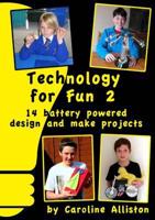 Technology for Fun 2