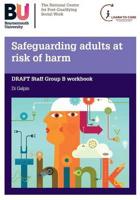 Safeguarding Adults at Risk of Harm. Staff Group B Workbook