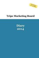 Tripe Marketing Boards Diary 2014