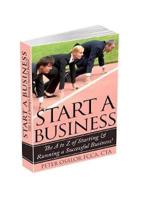 A to Z Guide for Starting and Running a Successful Business for Upcoming Entrepreneurs