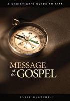 A Christian's Guide to Life: Message of the Gospel