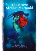 The Brave Strong Mermaid