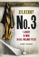 Kilkenny No. 3: 1 Jersey, 14 Men, 34 All-Ireland Titles