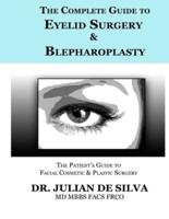 The Complete Guide to Eyelid Surgery & Blepharoplasty