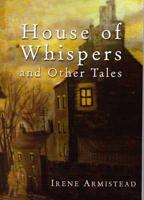 House of Whispers & Other Tales