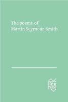 The Poems of Martin Seymour-Smith