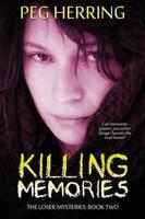Killing Memories: The Loser Mysteries, Book Two