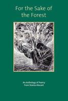 For the Sake of the Forest: An anthology from the Stanza Group
