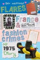 Flares, France and Serious Fashion Crimes - My 1975 Diary