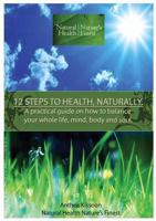 12 Steps to Health, Naturally