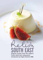 Relish South East: Original Recipes from the Region's Finest Chefs and Restaurants 2015