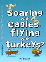 Soaring With Eagles, Flying With Turkeys?