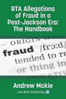 RTA Allegations of Fraud in a Post-Jackson Era