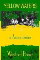 Yellow Waters: an Amazon adventure