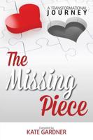 The Missing Piece - A Transformational Journey