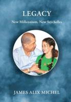 Legacy : New Millennium, New Seychelles