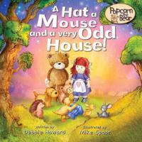 A Hat, a Mouse and a Very Odd House!