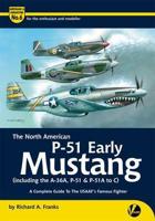 The North American P-51 Early Mustang (Including the A-36A, P-51 & P-51A to C)