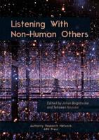 Listening With Non-Human Others