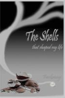 The Shells That Shaped My Life