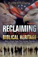 Reclaiming the Forgotten Biblical Heritage: Volume 1