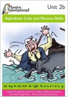 Alphabetic Code and Phonics Skills - Unit 2B