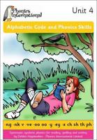 Alphabetic Code and Phonics Skills - Unit 4