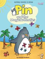 Pin and the Magic Butterflies