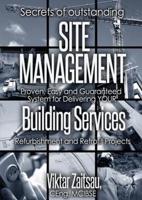 Secrets of outstanding SITE MANAGEMENT. Proven, Easy and Guaranteed System for Delivering YOUR  Building Services  Refurbishment and Retrofit Projects