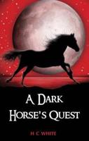A Dark Horse's Quest