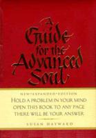 A Guide for the Advanced Soul