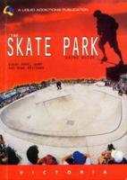 The Skate Park Grind Guide - Victoria