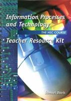 Information Processes and Technology Teacher Resource Kit